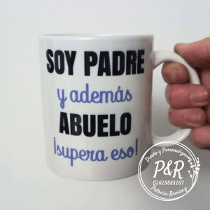 Taza "Soy padre y además abuelo"